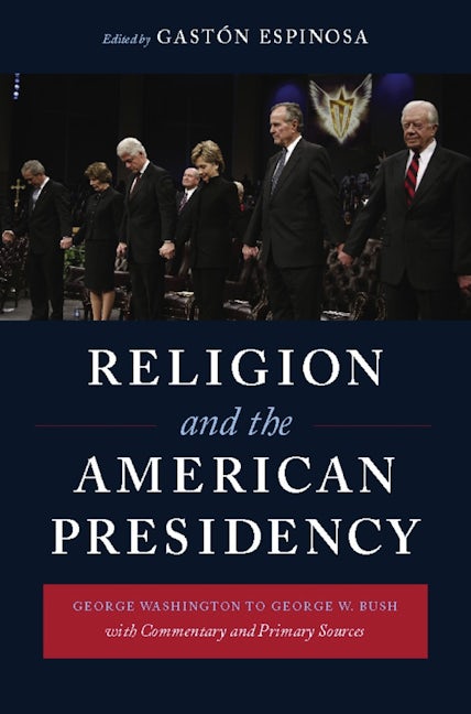 Book cover image for Religion and the American Presidency ISBN: 9780231143325