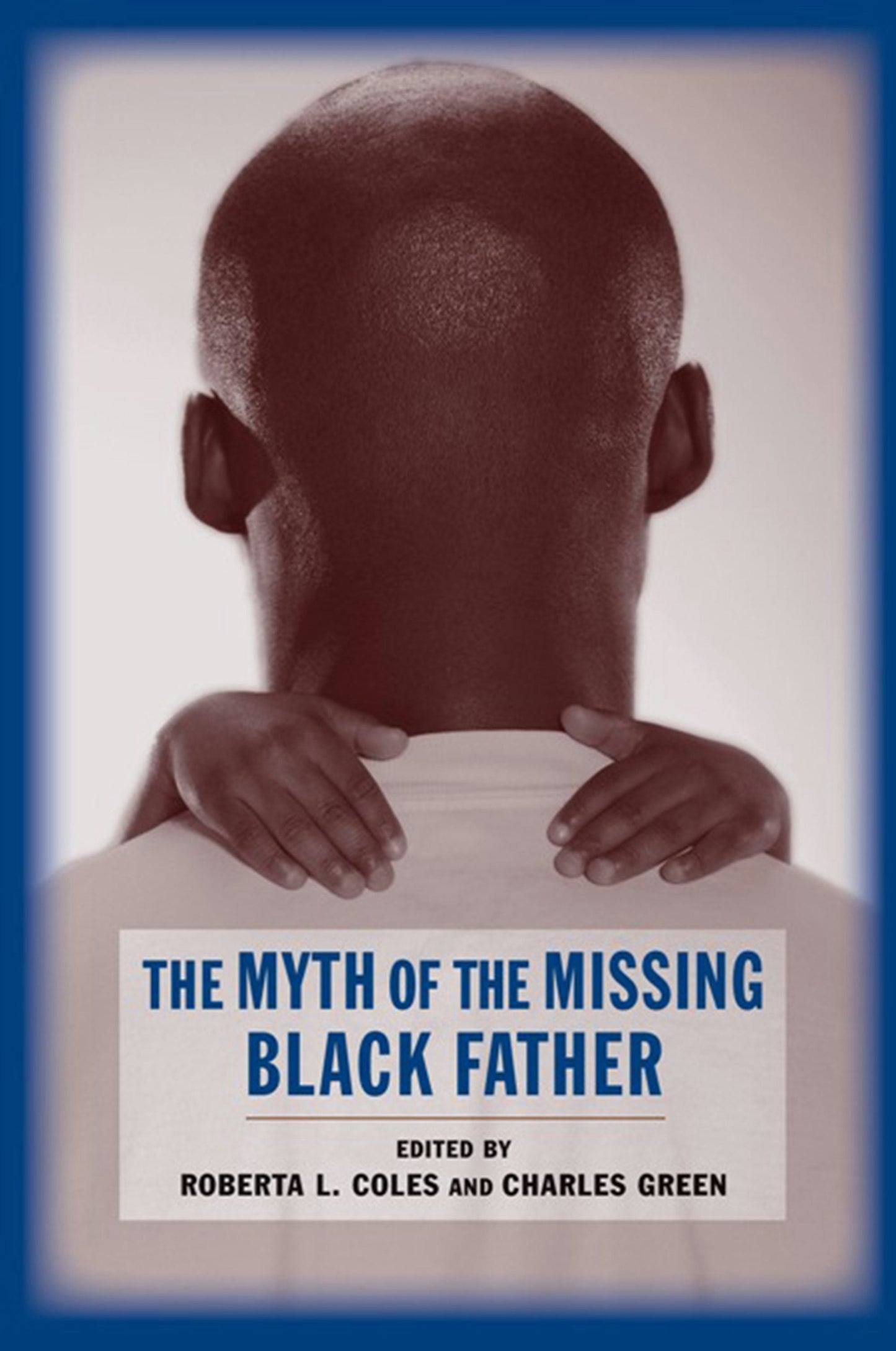 Book cover image for The Myth of the Missing Black Father ISBN: 9780231143530