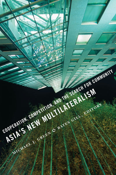 Cover image for Asia's New Multilateralism, isbn: 9780231144438