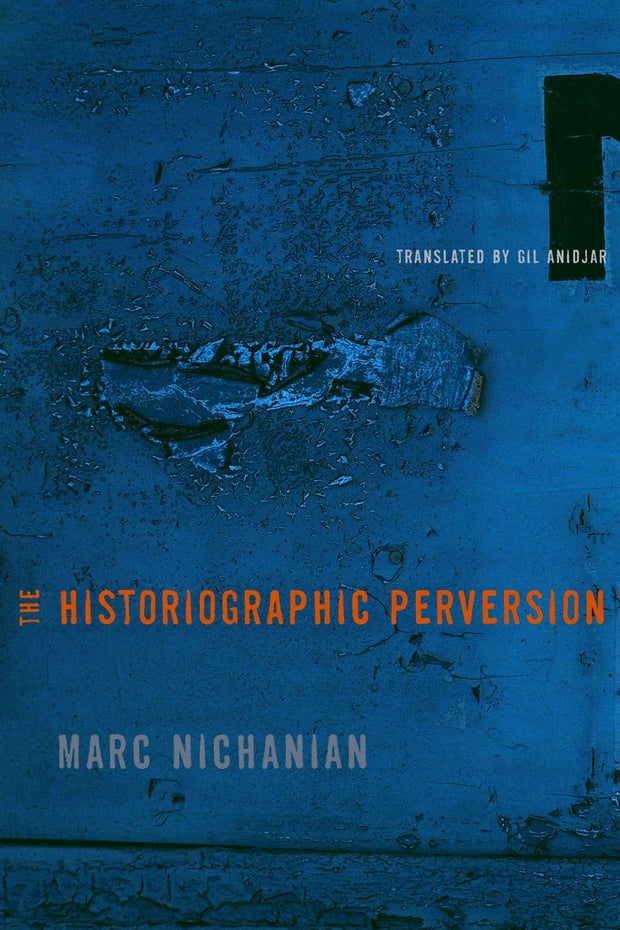 Cover image for The Historiographic Perversion, isbn: 9780231149082