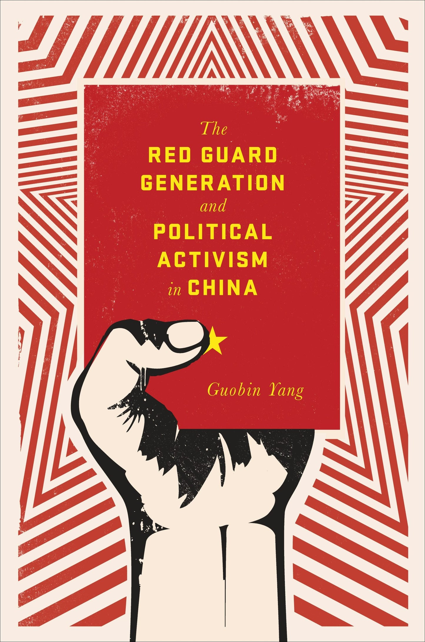 Book cover image for The Red Guard Generation and Political Activism in China ISBN: 9780231149655