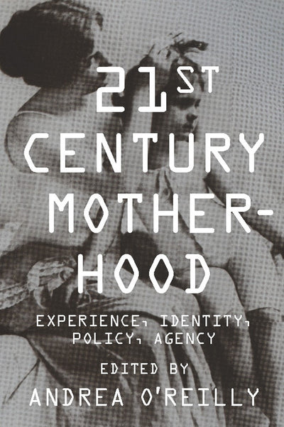 Cover image for Twenty-first Century Motherhood, isbn: 9780231149679