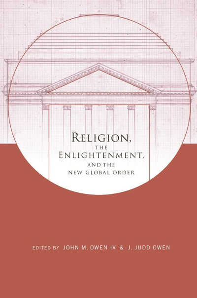 Cover image for Religion, the Enlightenment, and the New Global Order, isbn: 9780231150064