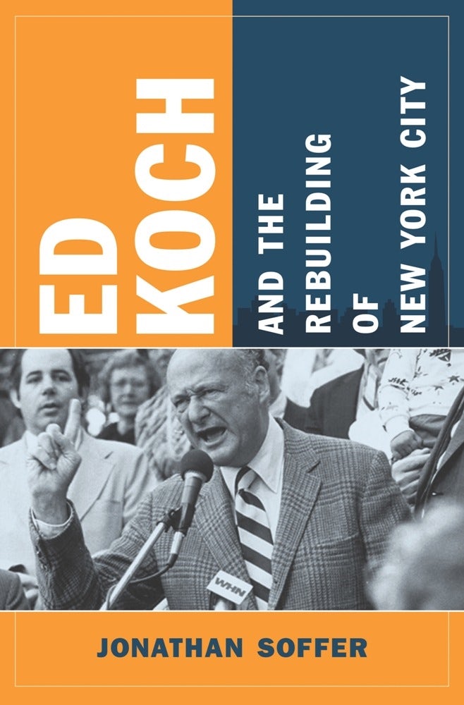 Book cover image for Ed Koch and the Rebuilding of New York City ISBN: 9780231150323