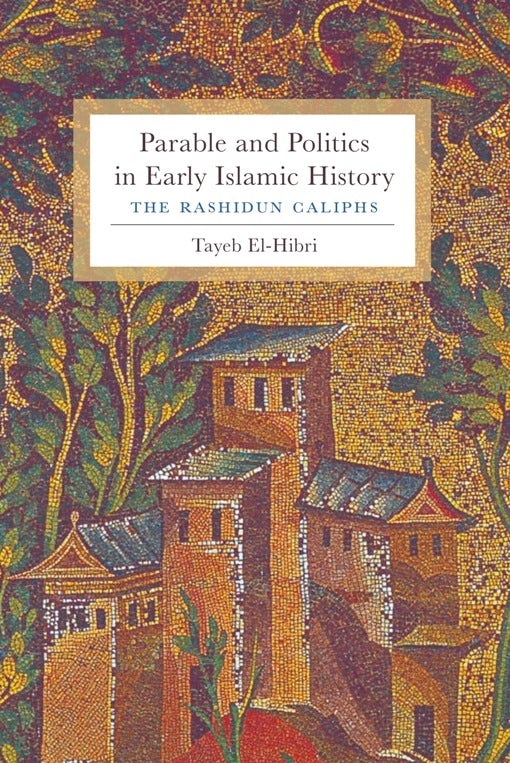 Book cover image for Parable and Politics in Early Islamic History ISBN: 9780231150828