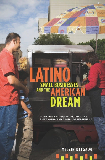 Cover image for Latino Small Businesses and the American Dream, isbn: 9780231150897