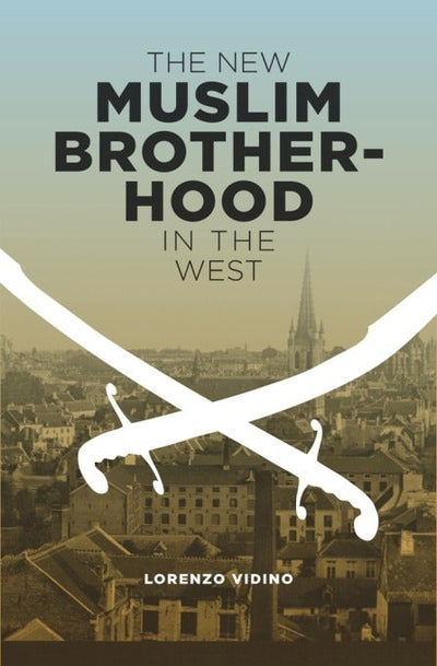 Cover image for The New Muslim Brotherhood in the West, isbn: 9780231151269