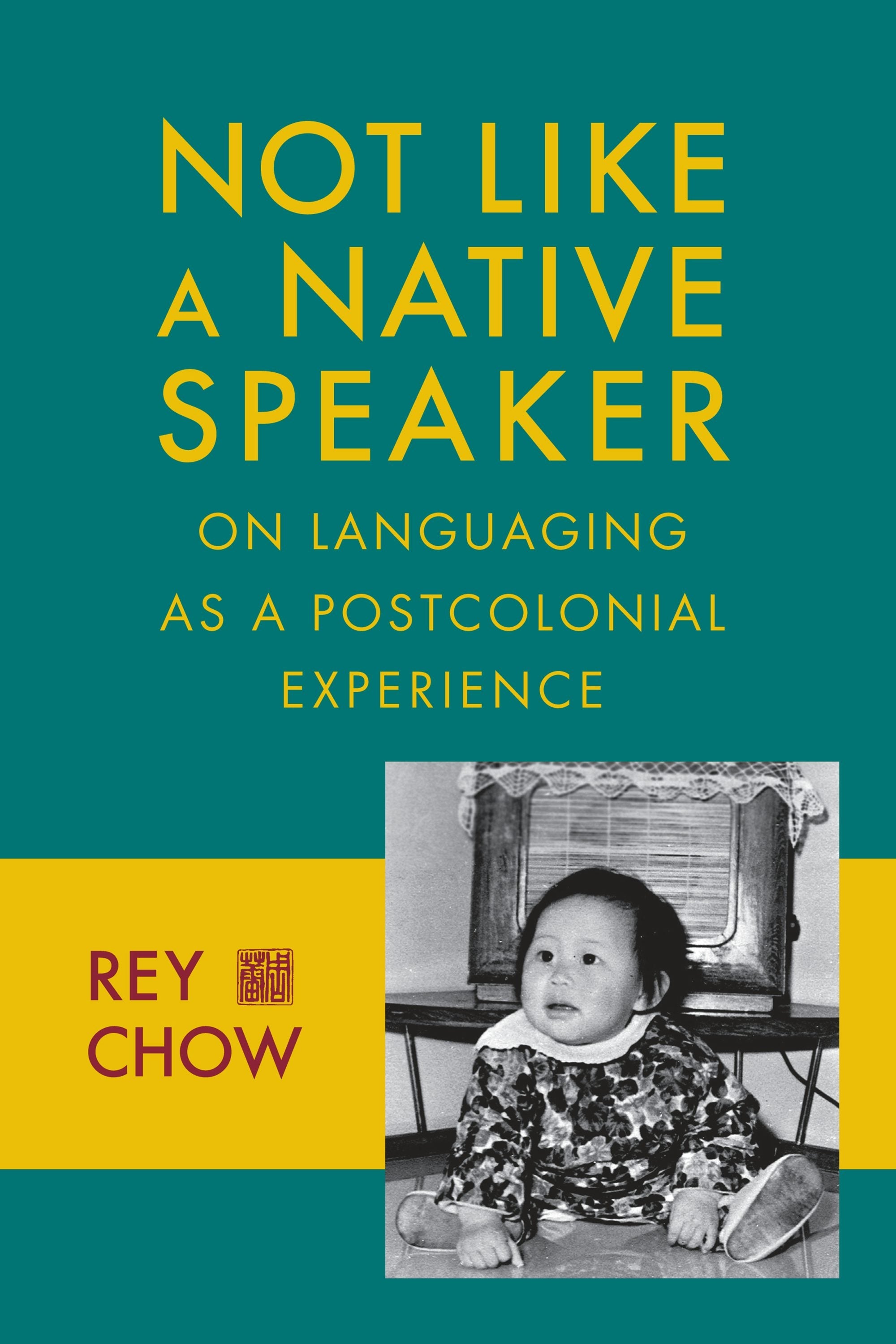 Book cover image for Not Like a Native Speaker ISBN: 9780231151450