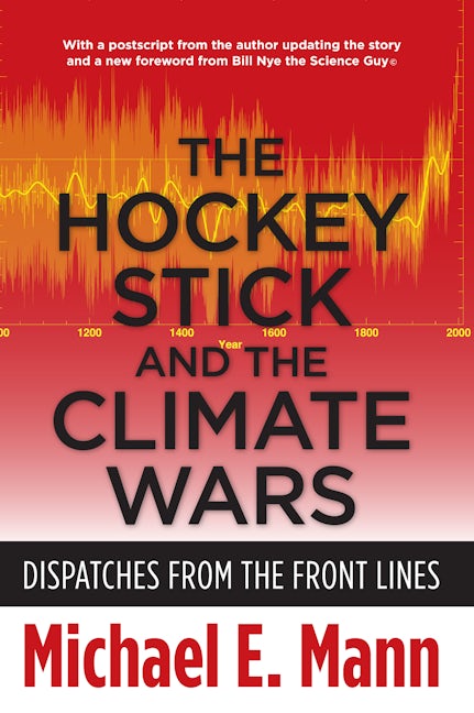 Book cover image for The Hockey Stick and the Climate Wars ISBN: 9780231152556
