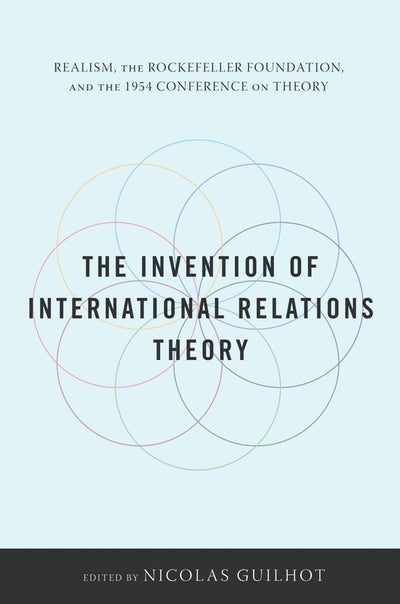 Cover image for The Invention of International Relations Theory, isbn: 9780231152679