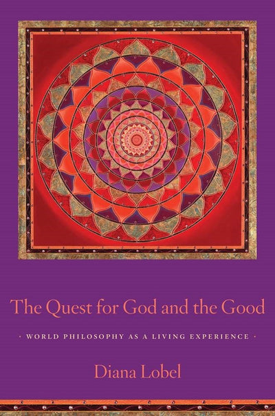 Cover image for The Quest for God and the Good, isbn: 9780231153140
