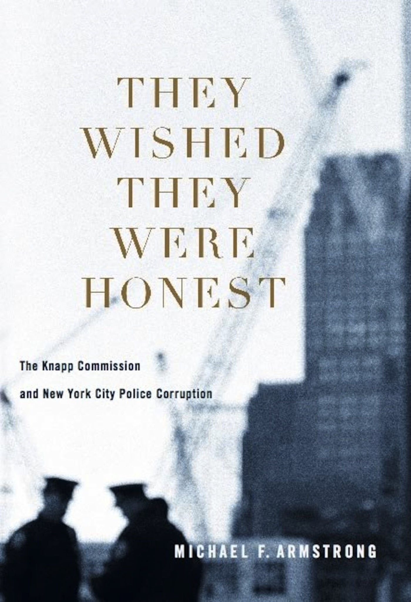 Cover image for They Wished They Were Honest ISBN 9780231153546