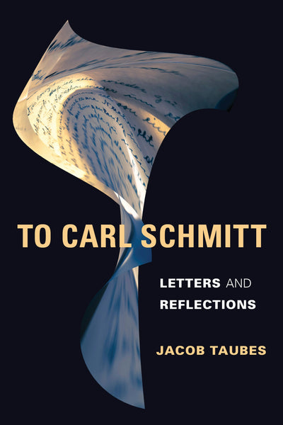 Cover image for To Carl Schmitt, isbn: 9780231154123