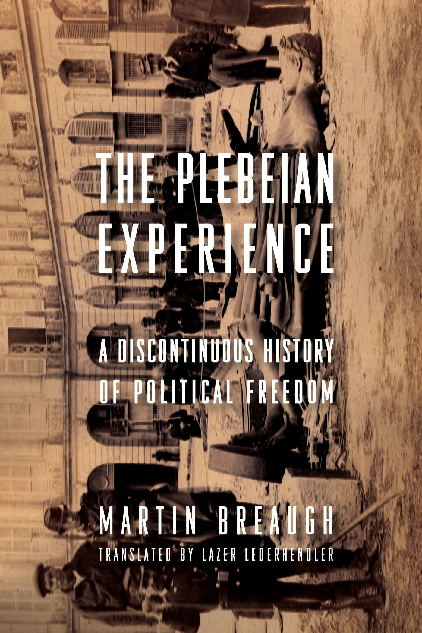 Book cover image for The Plebeian Experience ISBN: 9780231156196