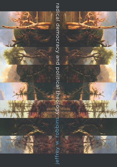 Cover image for Radical Democracy and Political Theology, isbn: 9780231156363