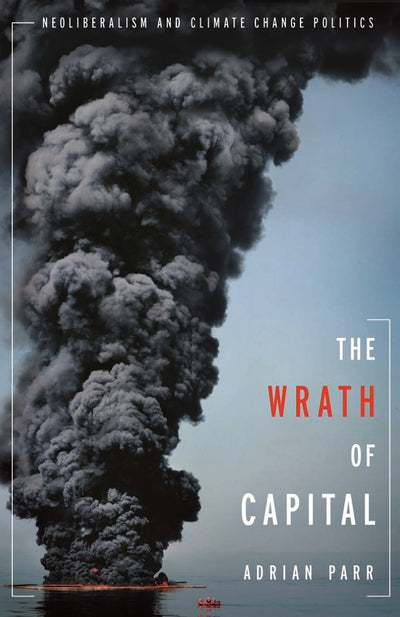 Cover image for The Wrath of Capital, isbn: 9780231158299