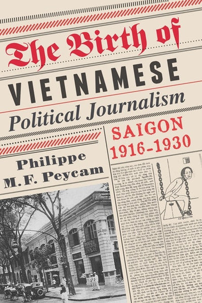 Cover image for The Birth of Vietnamese Political Journalism, isbn: 9780231158503
