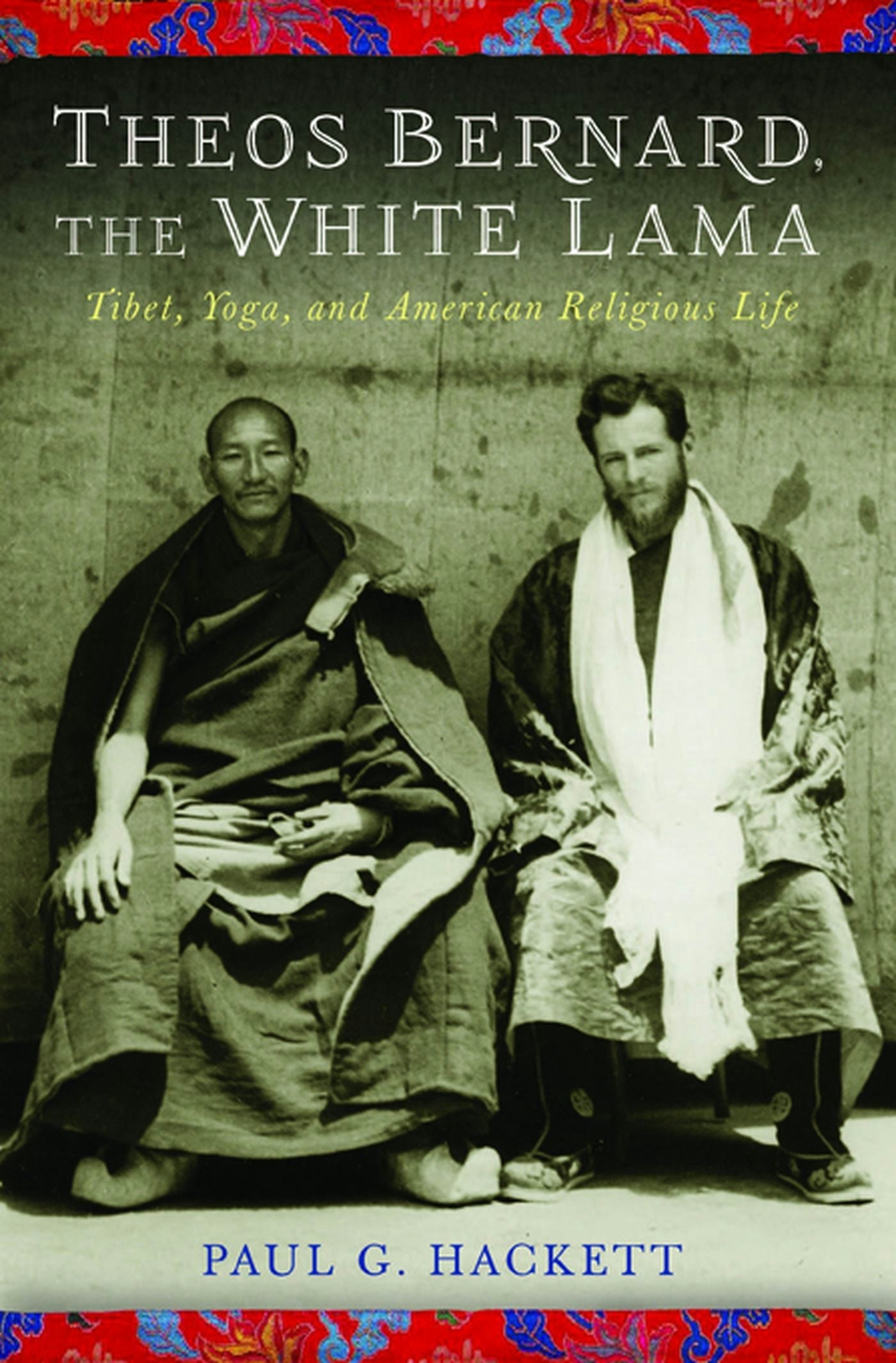 Book cover image for Theos Bernard, the White Lama ISBN: 9780231158862