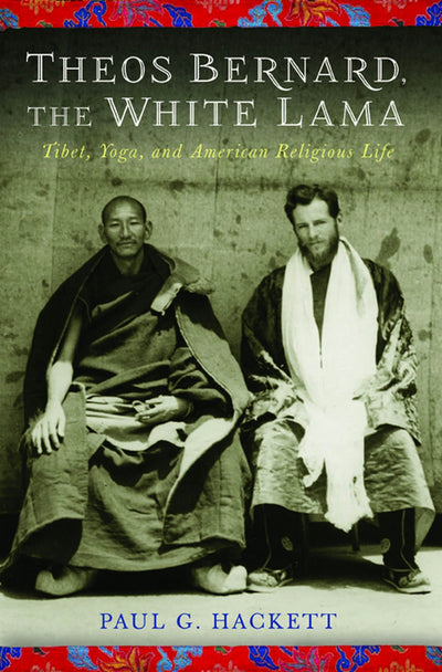 Cover image for Theos Bernard, the White Lama, isbn: 9780231158862