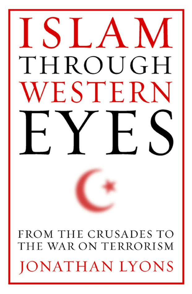 Cover image for Islam Through Western Eyes, isbn: 9780231158954