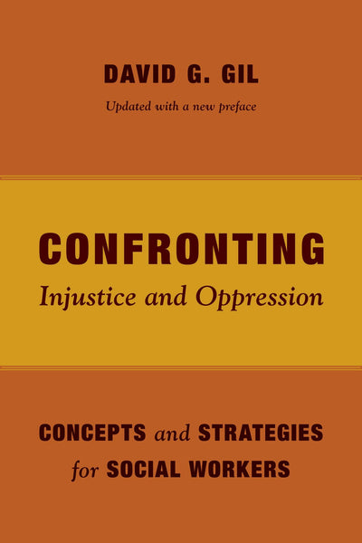Cover image for Confronting Injustice and Oppression, isbn: 9780231163996
