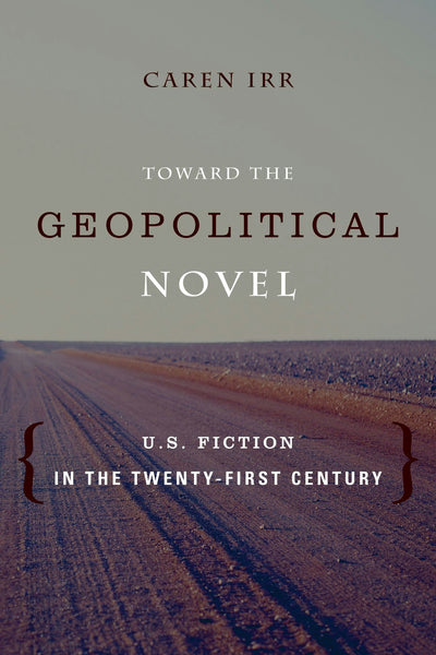 Cover image for Toward the Geopolitical Novel, isbn: 9780231164412