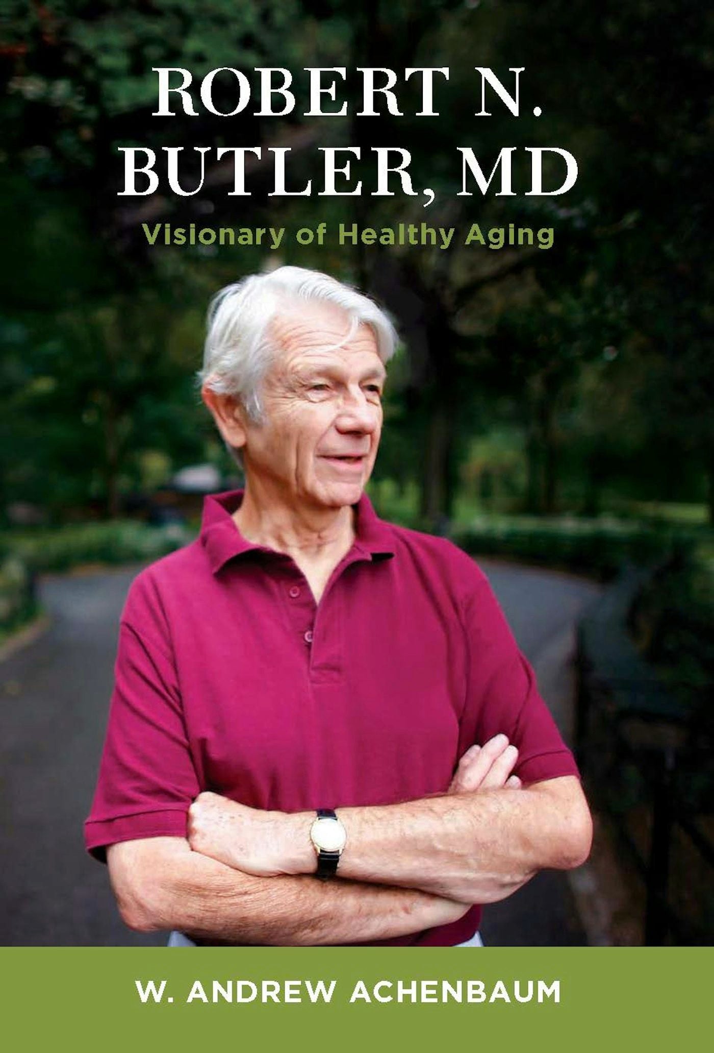 Book cover image for Robert N. Butler, MD ISBN: 9780231164429