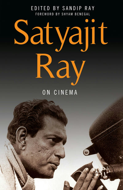 Cover image for Satyajit Ray on Cinema, isbn: 9780231164948