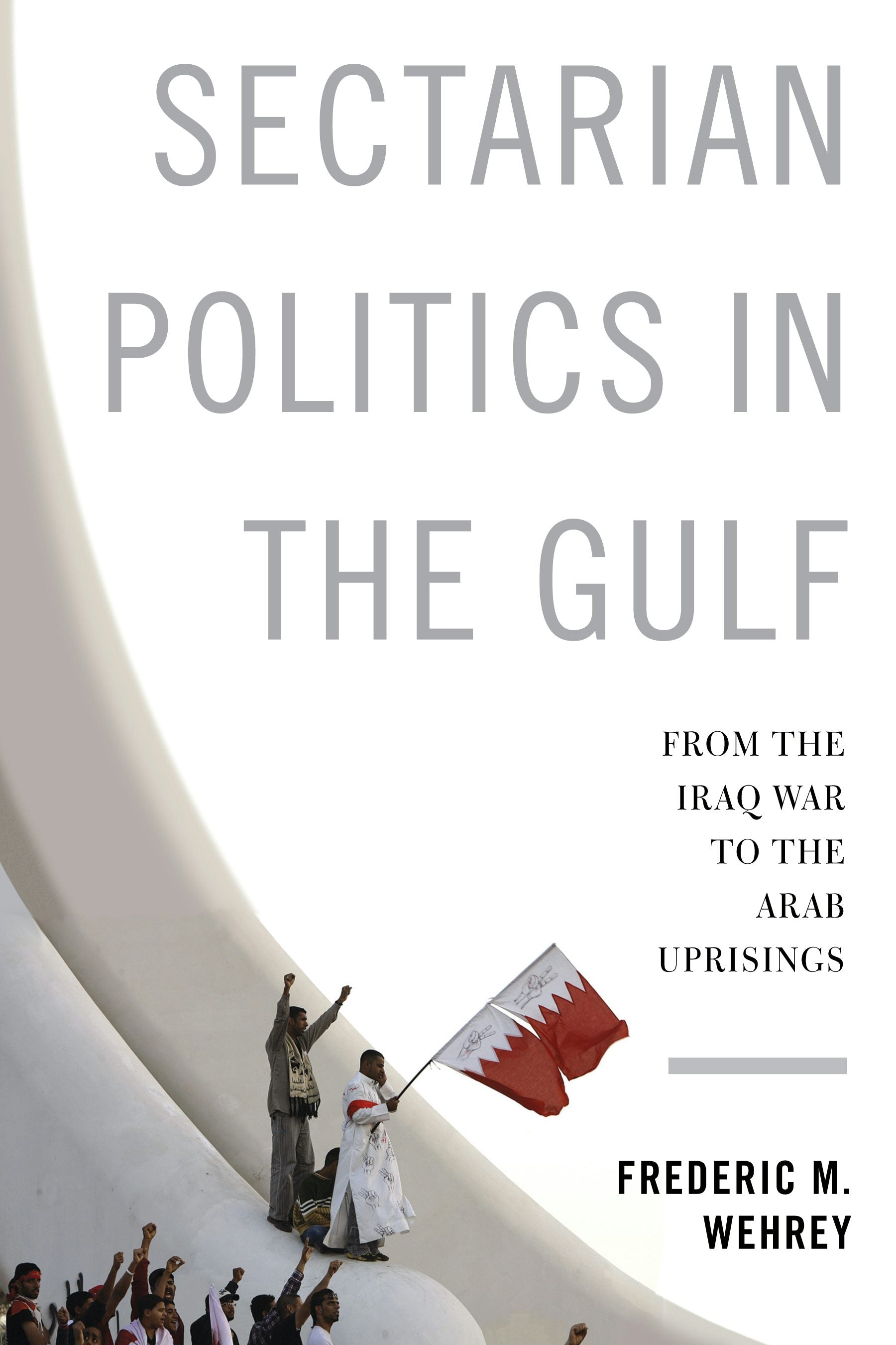 Book cover image for Sectarian Politics in the Gulf ISBN: 9780231165129