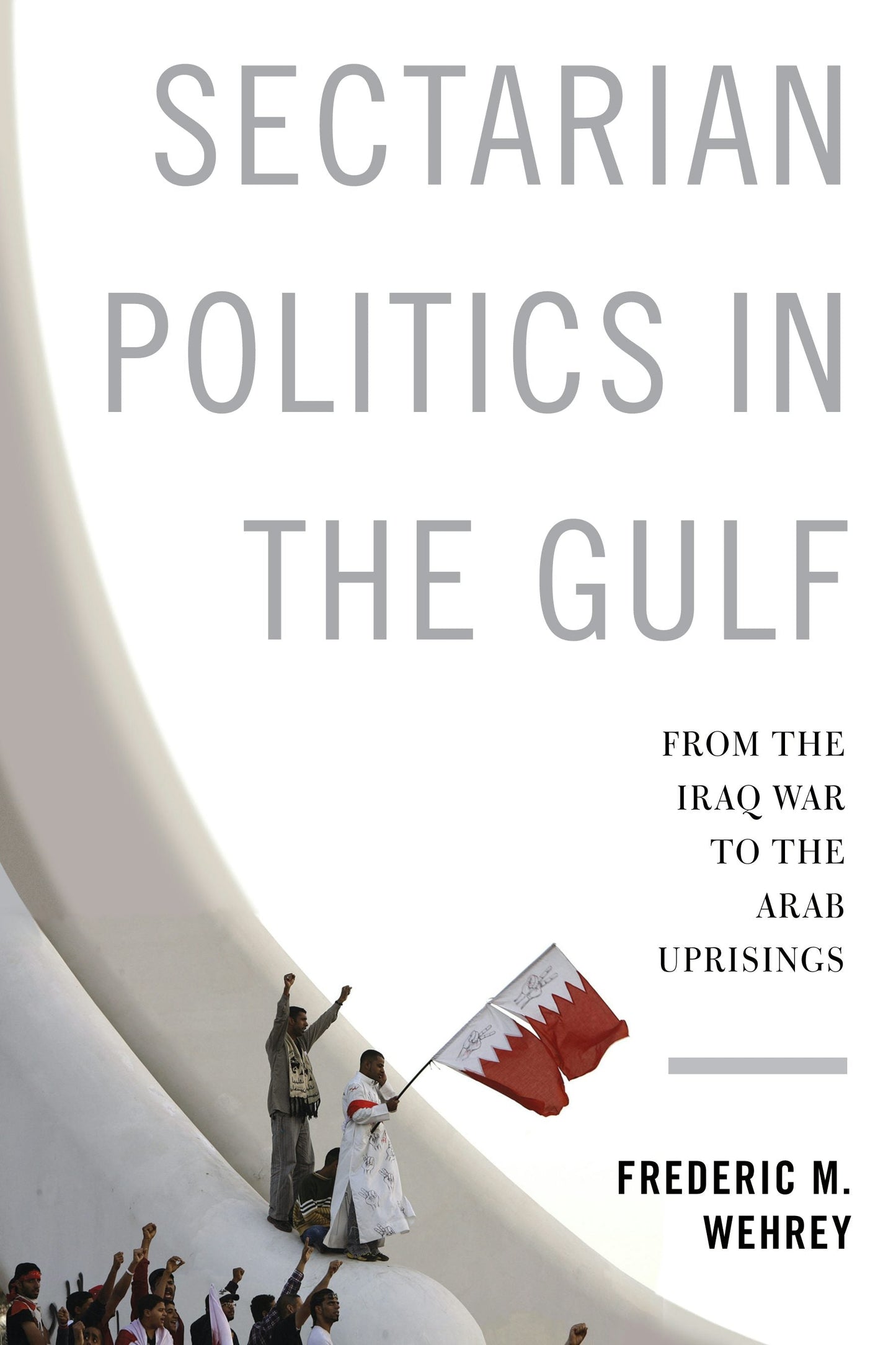 Book cover image for Sectarian Politics in the Gulf ISBN: 9780231165136