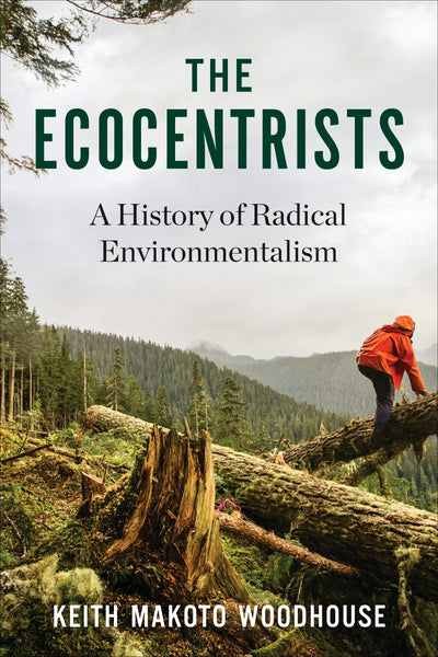 Cover image for The Ecocentrists, isbn: 9780231165891