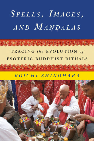 Cover image for Spells, Images, and Mandalas, isbn: 9780231166140