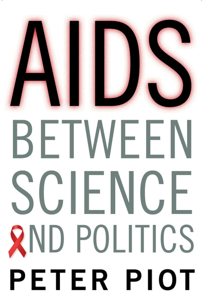 Cover image for AIDS Between Science and Politics, isbn: 9780231166263