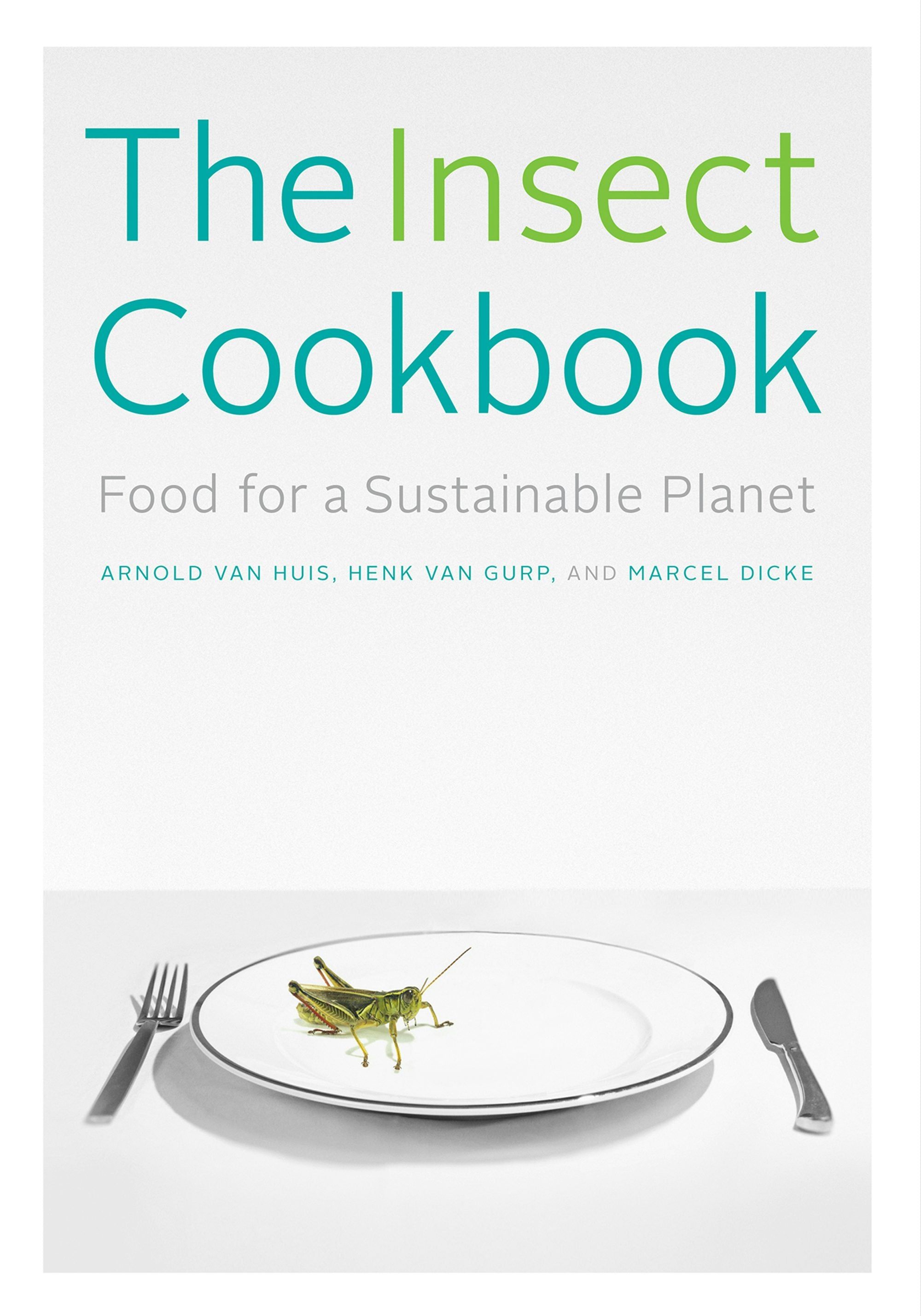 Book cover image for The Insect Cookbook ISBN: 9780231166843