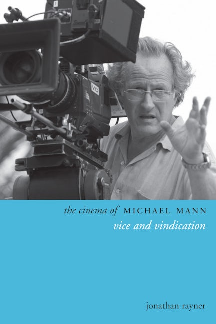 Book cover image for The Cinema of Michael Mann ISBN: 9780231167284