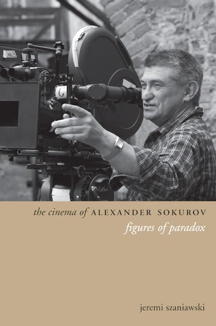 Book cover image for The Cinema of Alexander Sokurov ISBN: 9780231167345
