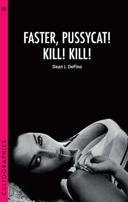 Book cover image for Faster, Pussycat! Kill! Kill! ISBN: 9780231167390