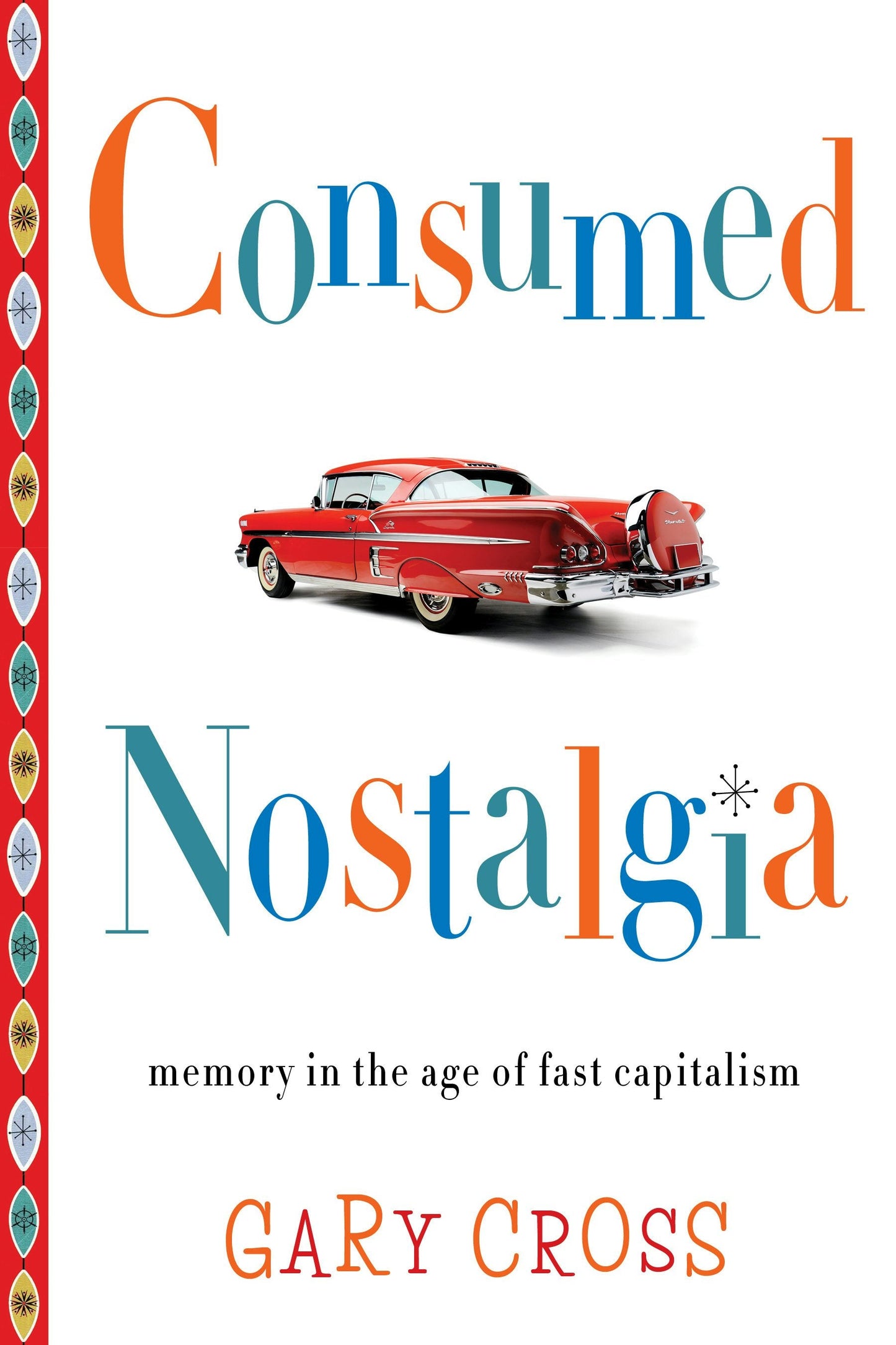 Book cover image for Consumed Nostalgia ISBN: 9780231167598