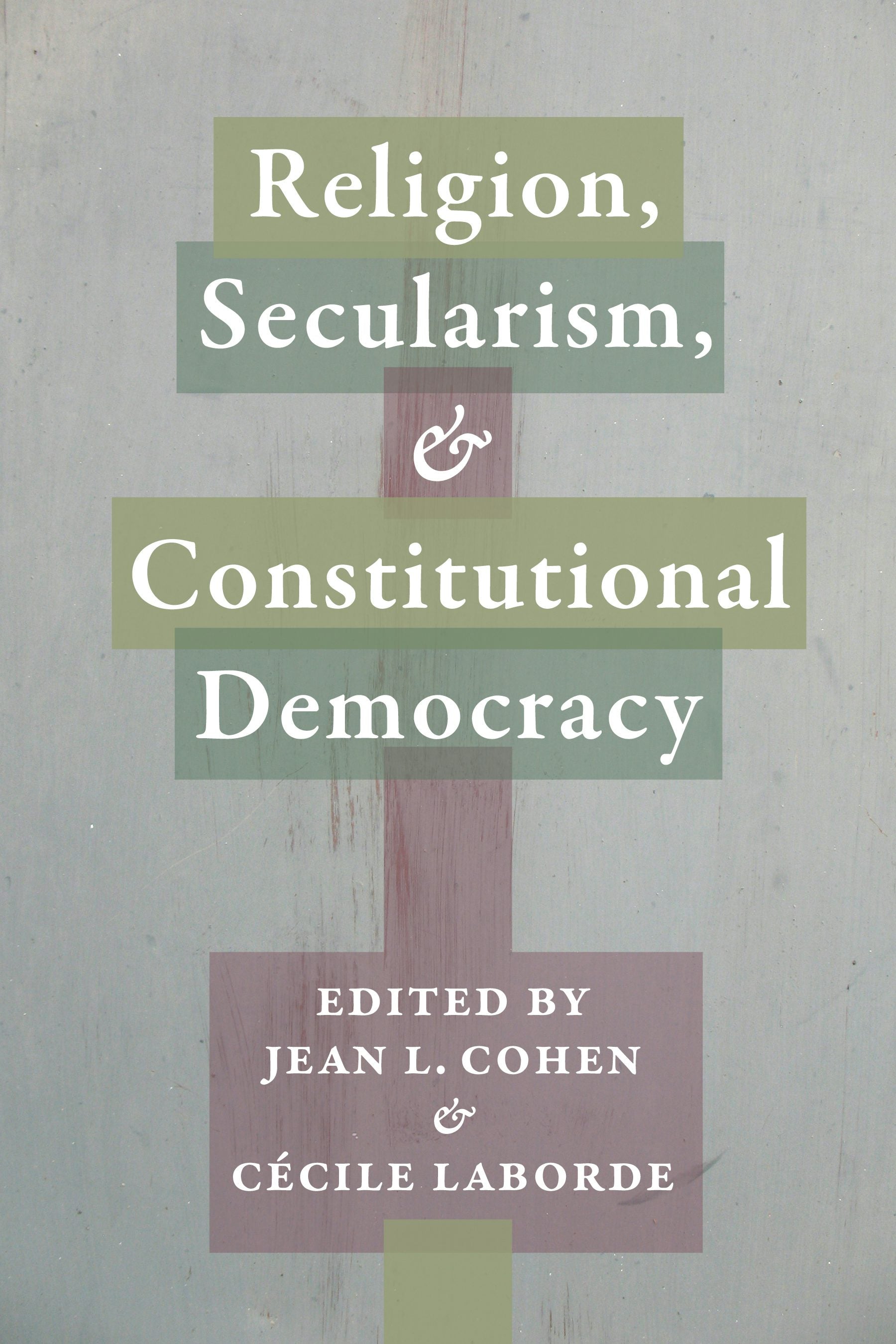 Book cover image for Religion, Secularism, and Constitutional Democracy ISBN: 9780231168717