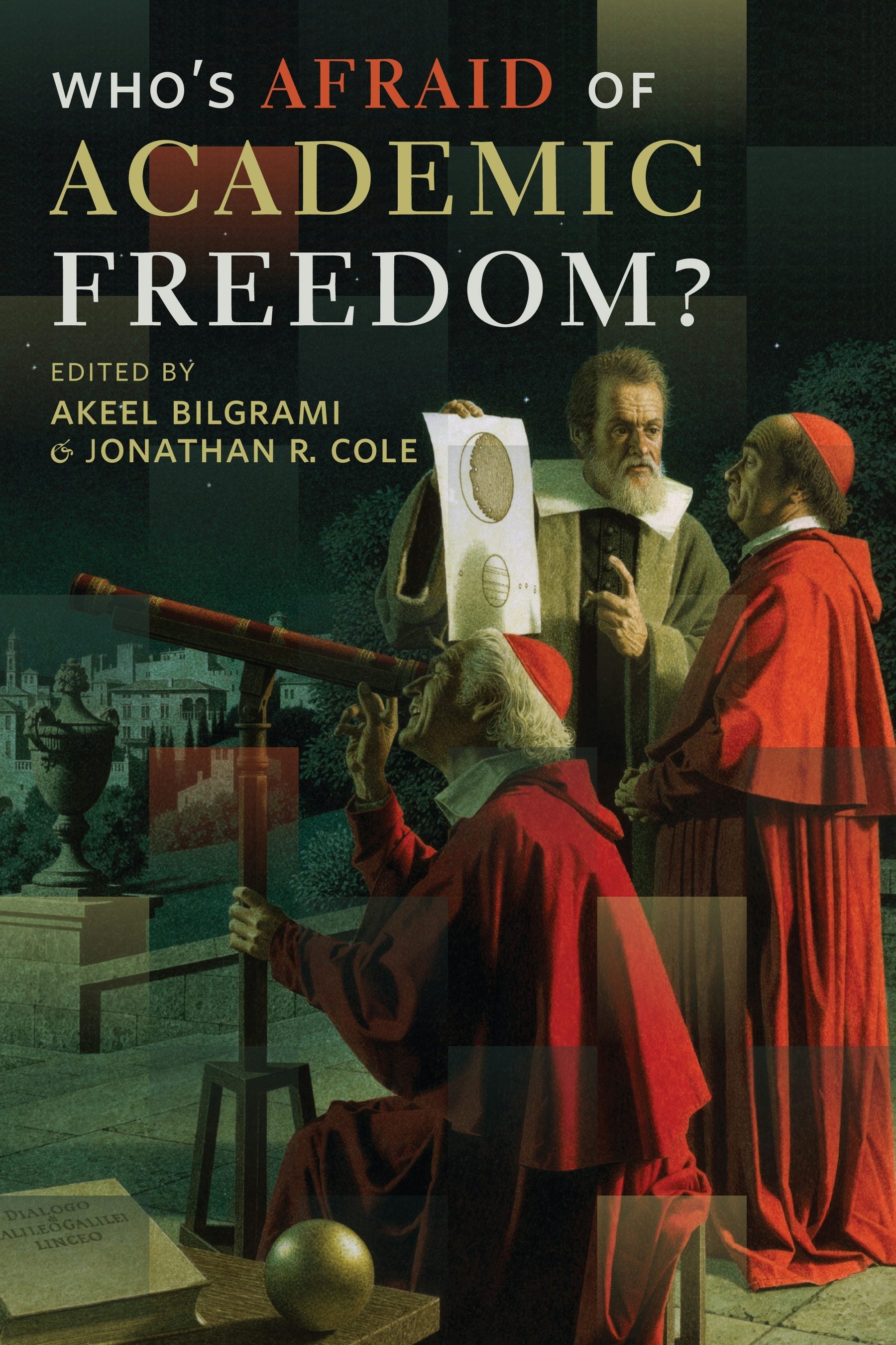 Book cover image for Who's Afraid of Academic Freedom? ISBN: 9780231168809