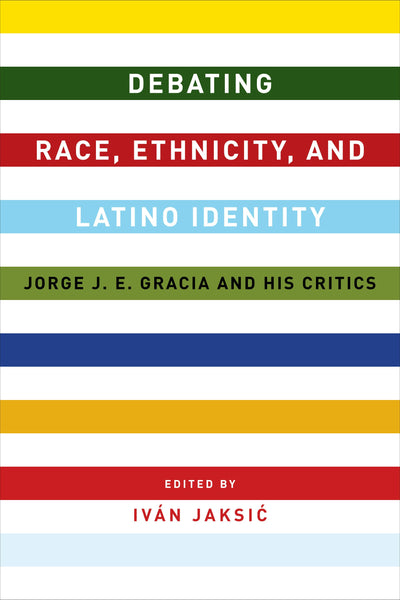 Cover image for Debating Race, Ethnicity, and Latino Identity, isbn: 9780231169448