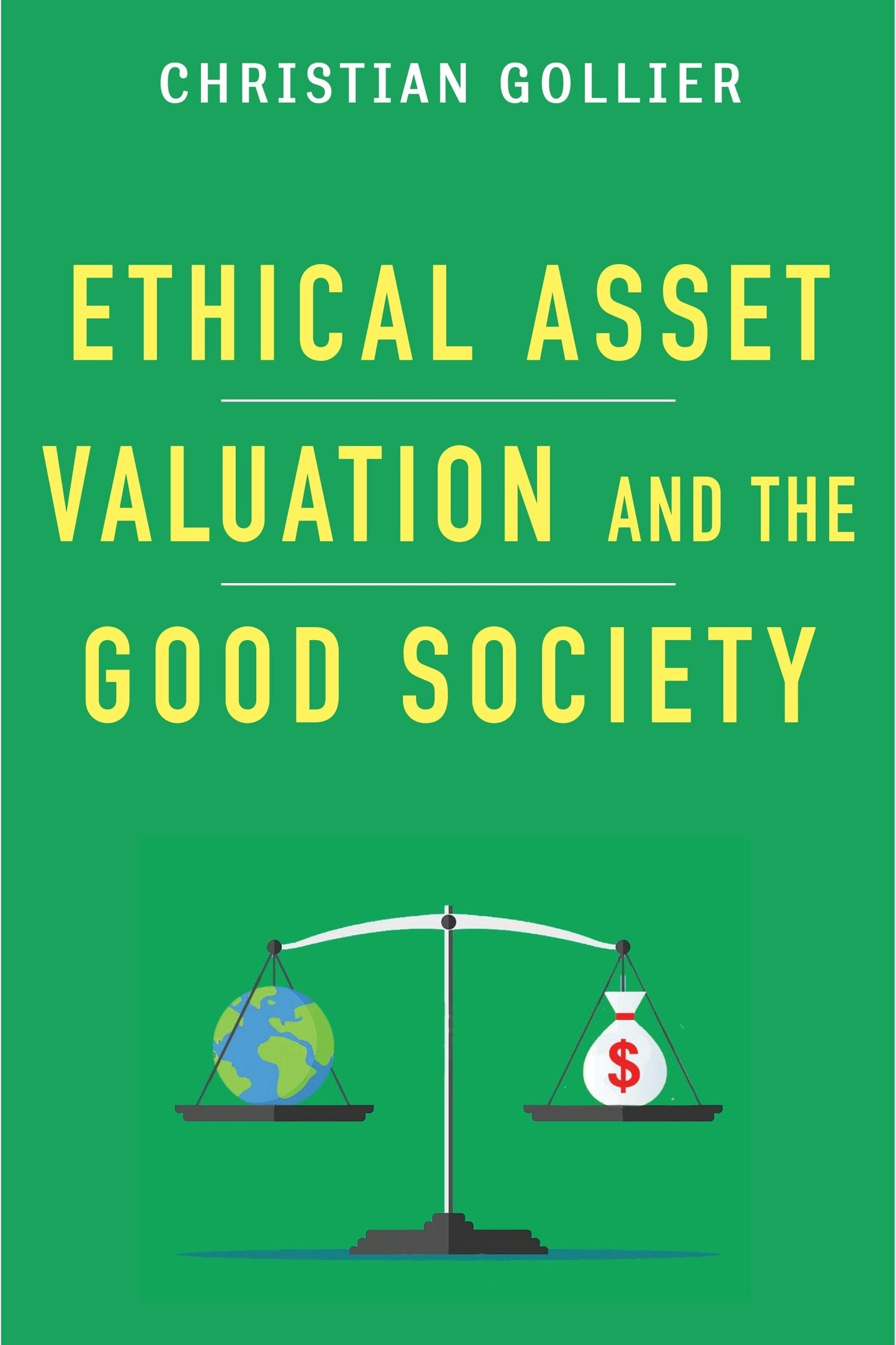 Book cover image for Ethical Asset Valuation and the Good Society ISBN: 9780231170420