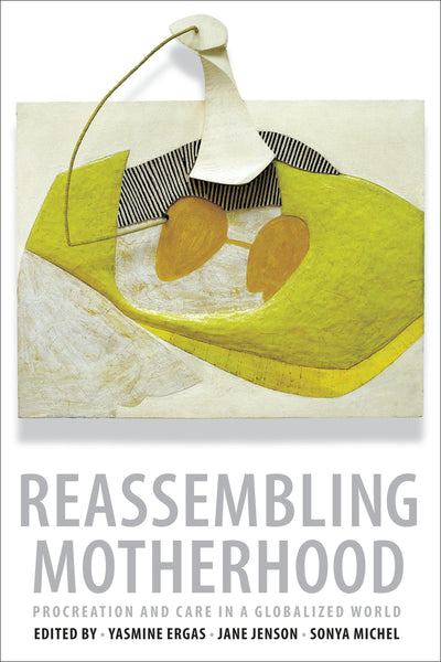 Cover image for Reassembling Motherhood, isbn: 9780231170512