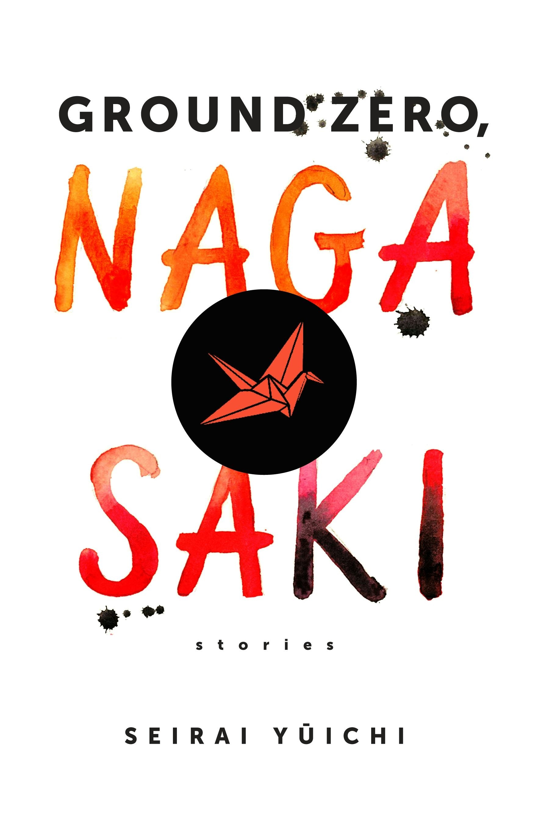 Book cover image for Ground Zero, Nagasaki ISBN: 9780231171168