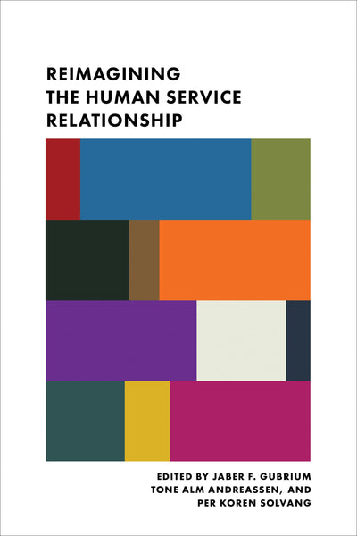 Cover image for Reimagining the Human Service Relationship, isbn: 9780231171526