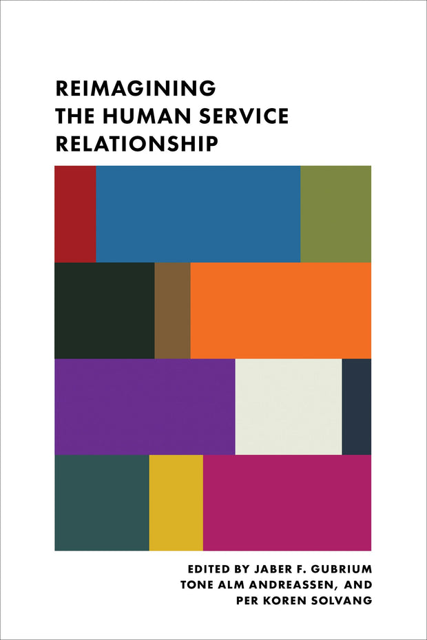 Cover image for Reimagining the Human Service Relationship, isbn: 9780231171526