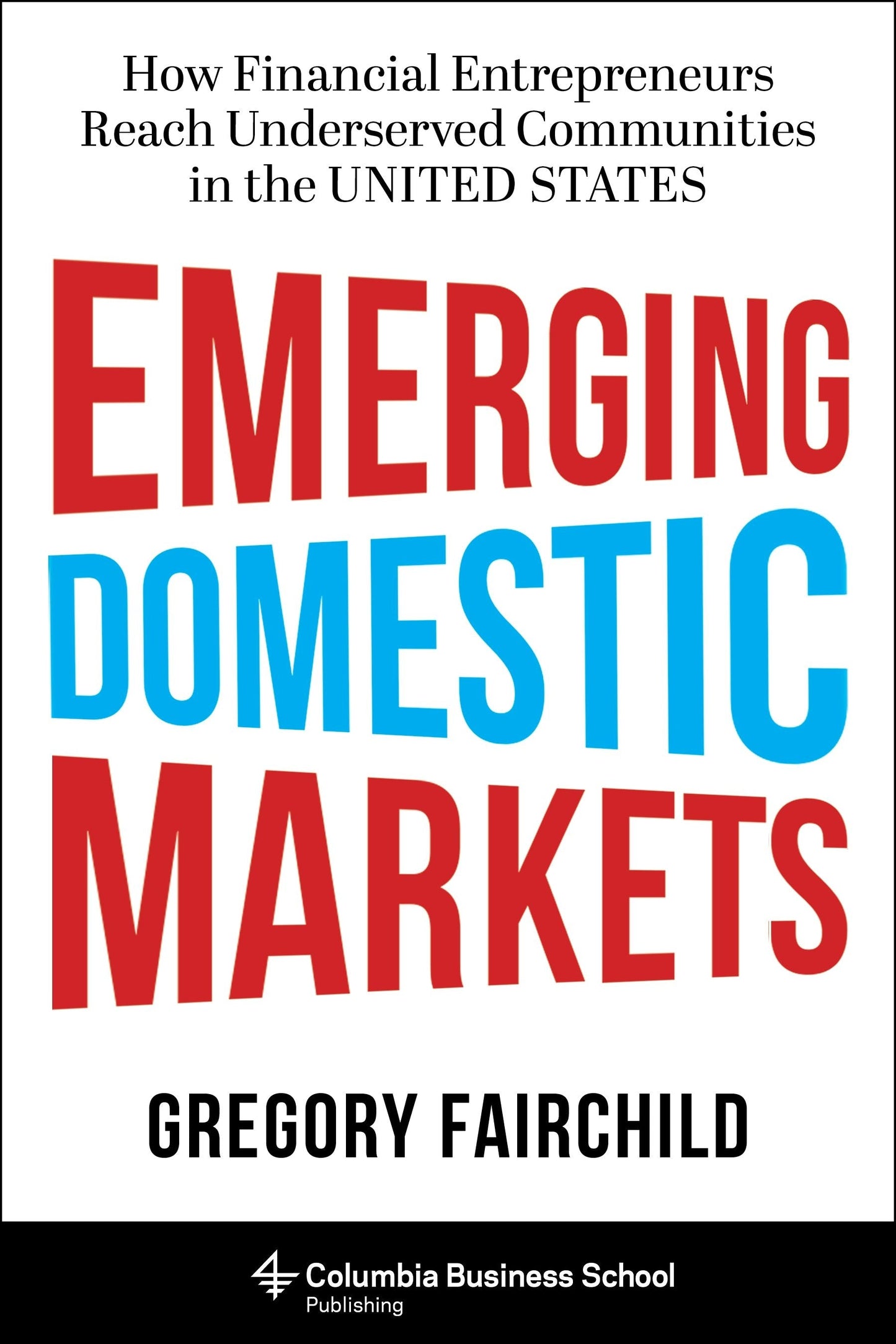 Book cover image for Emerging Domestic Markets ISBN: 9780231173223
