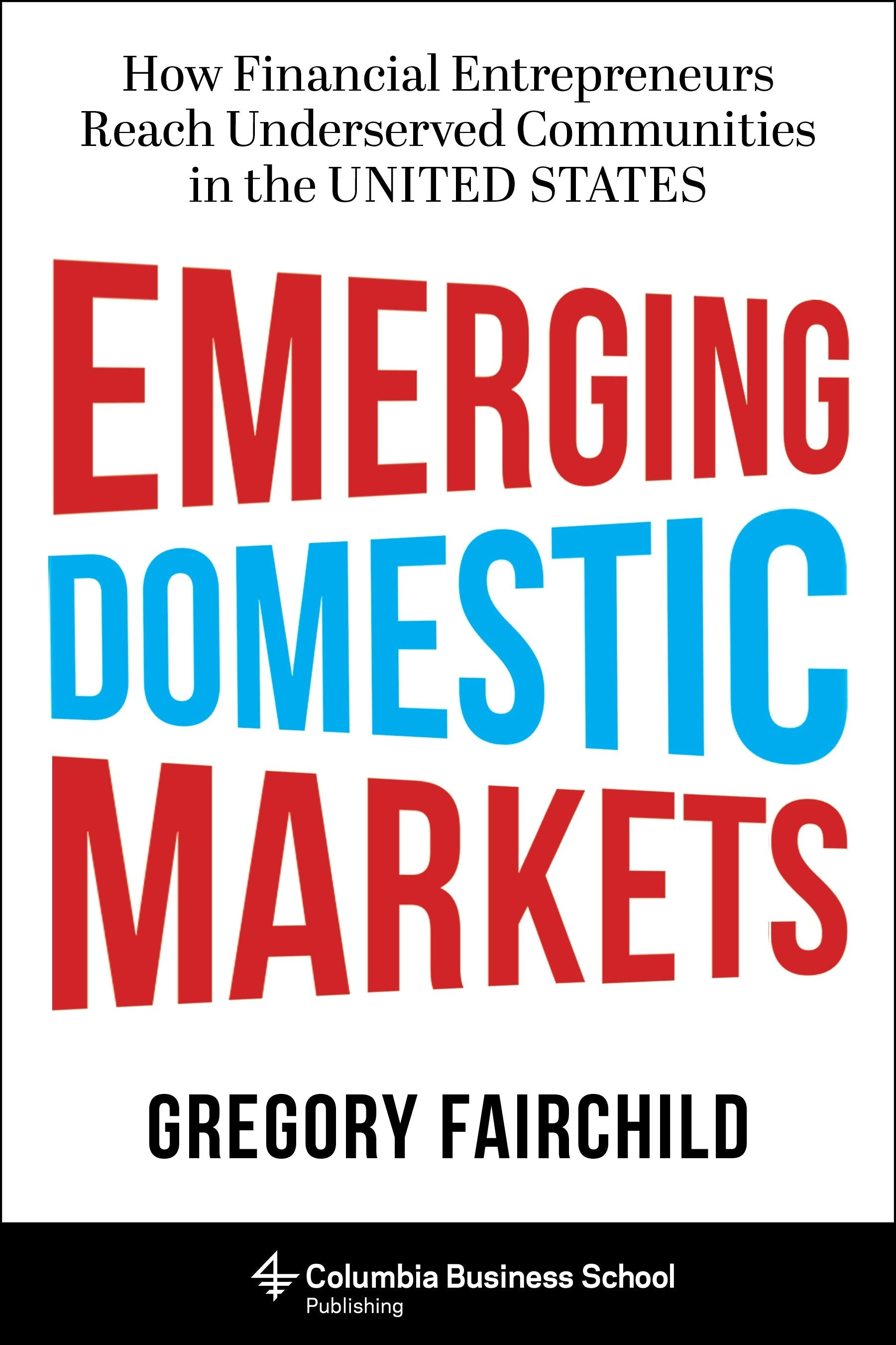 Book cover image for Emerging Domestic Markets ISBN: 9780231173223