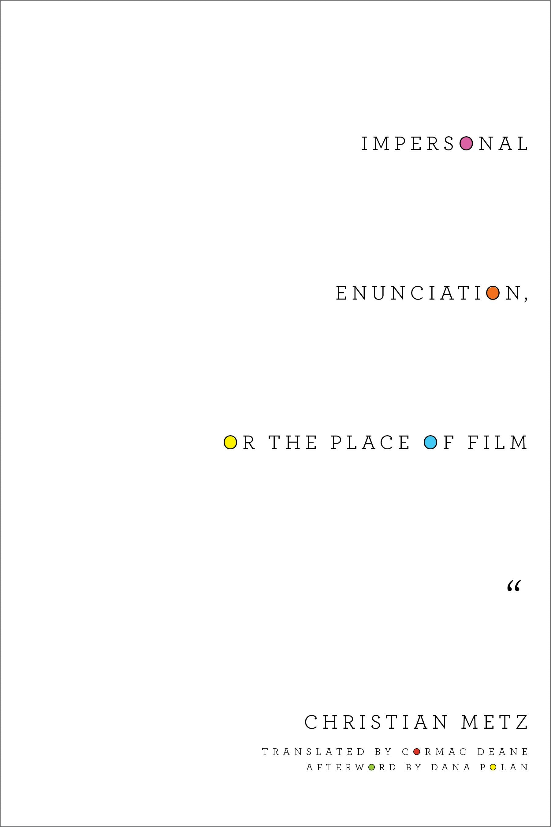 Book cover image for Impersonal Enunciation, or the Place of Film ISBN: 9780231173667