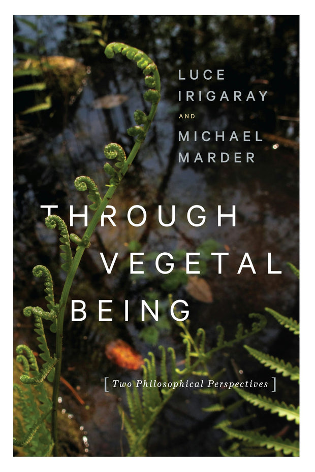 Cover image for Through Vegetal Being, isbn: 9780231173872